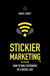 book Stickier Marketing: How to Win Customers in a Digital Age