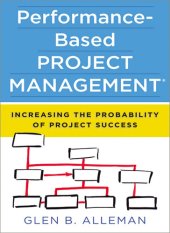 book Performance-Based Project Management®: Increasing the Probability of Project Success