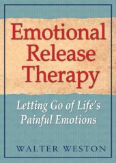 book Emotional Release Therapy: Letting Go of Life's Painful Emotions