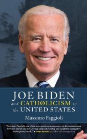 book Joe Biden and Catholicism in the United States