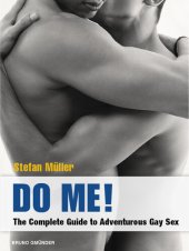 book Do Me!: The Complete Guide to Adventurous Gay Sex