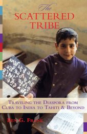 book Scattered Tribe: Traveling the Diaspora from Cuba to India to Tahiti & Beyond