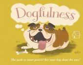 book Dogfulness: The Path to Inner Peace