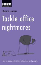 book Tackle Office Nightmares: How to Cope with Tricky Situations and People