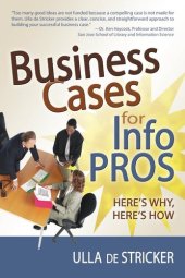 book Business Cases for Info Pros: Here's Why, Here's How