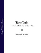 book Tarte Tatin: More of La Belle Vie on Rue Tatin