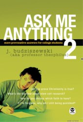 book Ask Me Anything 2: More Provocative Answers for College Students