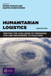 book Humanitarian Logistics: Meeting the Challenge of Preparing for and Responding to Disasters