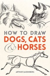 book How to Draw Dogs, Cats and Horses