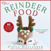 book Reindeer Food: 80 Festive Sweets and Treats to Make a Magical Christmas