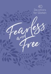 book Fearless and Free: 40 Devotions for Women