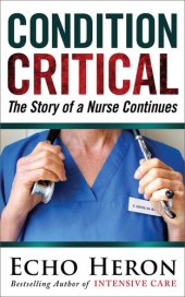 book CONDITION CRITICAL: The Story of a Nurse Continues