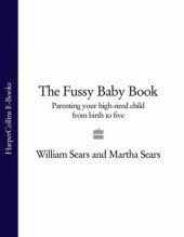 book The Fussy Baby Book: Parenting your high-need child from birth to five