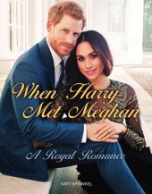 book When Harry Met Meghan: A Royal Fairy Tale