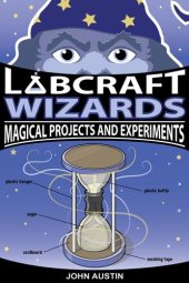 book Labcraft Wizards: Magical Projects and Experiments