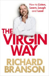 book The Virgin Way: How to Listen, Learn, Laugh and Lead