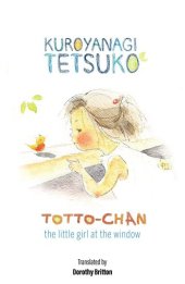 book Totto-Chan: The Little Girl at the Window