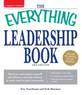 book The Everything Leadership Book: Motivate and inspire yourself and others to succeed at home, at work, and in your community