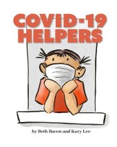 book COVID-19 Helpers: A Story for Kids about the Coronavirus and the People Helping During the 2020 Pandemic