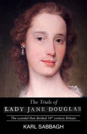 book The Trials of Lady Jane Douglas: The scandal that divided 18th century Britain