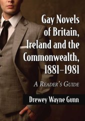 book Gay Novels of Britain, Ireland and the Commonwealth, 1881-1981: A Reader's Guide