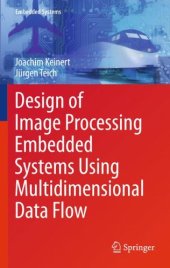 book Design of Image Processing Embedded Systems Using Multidimensional Data Flow