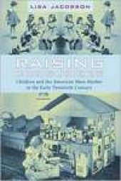 book Raising Consumers: Children and the American Mass Market in the Early Twentieth Century