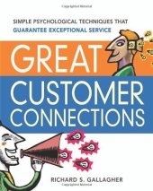 book Great Customer Connections: Simple Psychological Techniques That Guarantee Exceptional Service 