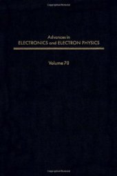 book Advances in Electronics and Electron Physics, Vol. 70