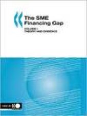 book The SME Financing Gap: Theory and evidence, Vol. I