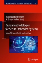 book Design Methodologies for Secure Embedded Systems: Festschrift in Honor of Prof. Dr.-Ing. Sorin A. Huss 