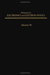 book Advances in Electronics and Electron Physics, Vol. 76