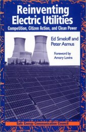 book Reinventing Electric Utilities: Competition, Citizen Action, and Clean Power