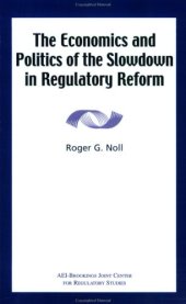 book Economics and Politics of the Slowdown in Regulatory Reform