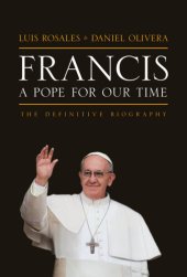 book Francis: A Pope for Our Time: The Definitive Biography