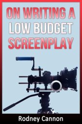 book On Writing A Low Budget Screenplay