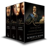 book The Romanovs--Box Set: Peter the Great, Catherine the Great, Nicholas and Alexandra: The story of the Romanovs