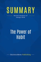 book Summary: The Power of Habit: Review and Analysis of Duhigg's Book