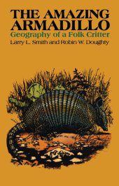 book The Amazing Armadillo: Geography of a Folk Critter