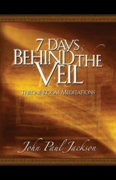 book 7 Days Behind the Veil: Throne Room Meditations