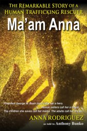 book Ma'am Anna: The Remarkable Story of a Human Trafficking Rescuer