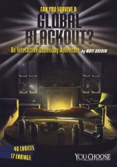 book Can You Survive a Global Blackout?: An Interactive Doomsday Adventure