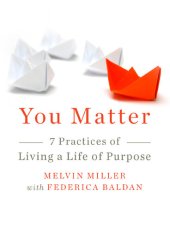 book You Matter: 7 Practices of Living a Life of Purpose