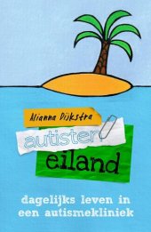 book Autisteneiland: dagelijks leven in een autismekliniek