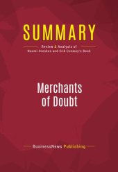 book Summary: Merchants of Doubt: Review and Analysis of Naomi Oreskes and Erik Conway's Book