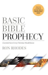 book Basic Bible Prophecy: Essential Facts Every Christian Should Know