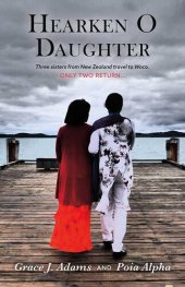 book Hearken O Daughter: Three Sisters from New Zealand Travel to Waco. Only Two Return...