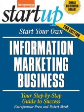 book Start Your Own Information Marketing Business: Your Step-By-Step Guide to Success