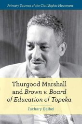 book Thurgood Marshall and Brown V. Board of Education of Topeka