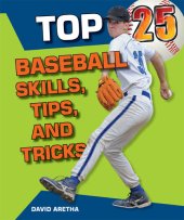 book Top 25 Baseball Skills, Tips, and Tricks